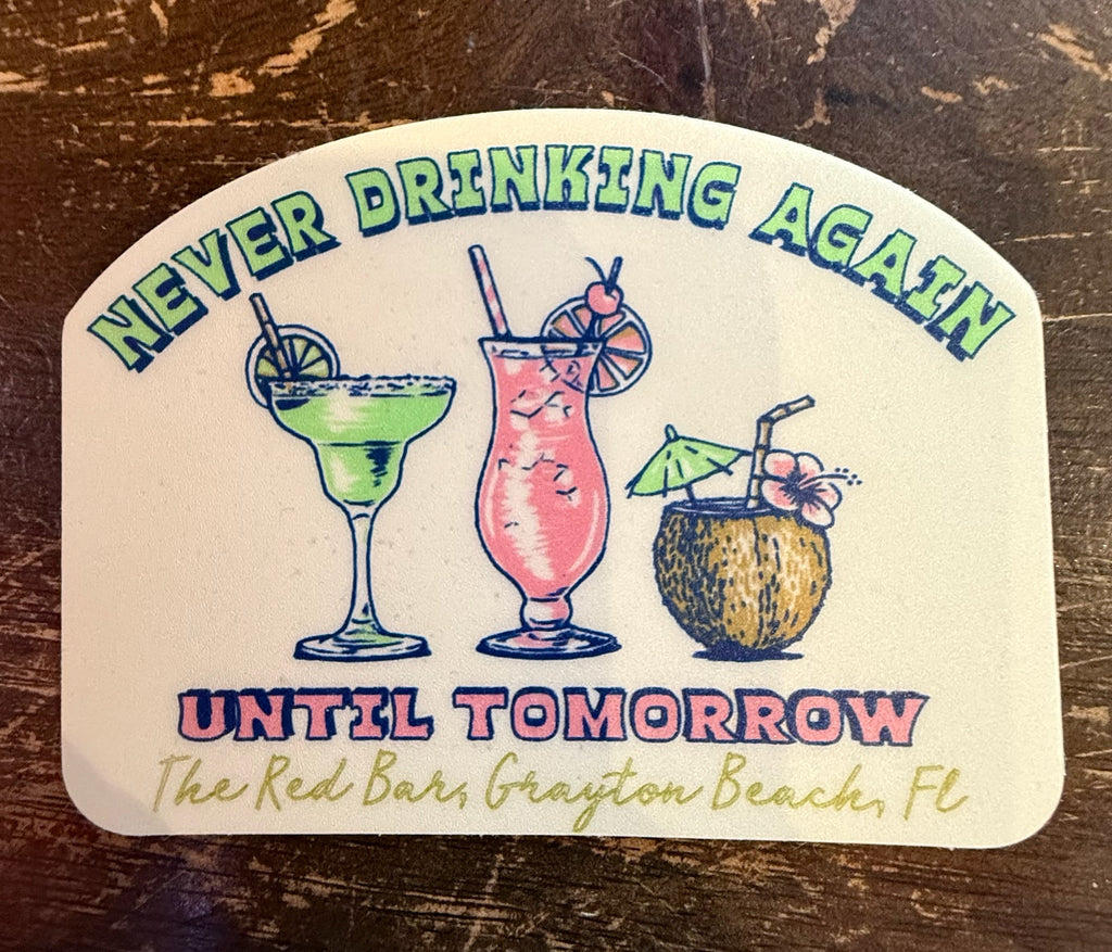 Never Drinking Again Sticker